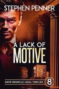 Cover image for A Lack of Motive: David Brunelle Legal Thriller #8