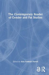 Cover image for The Contemporary Reader of Gender and Fat Studies