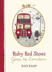 Cover image for Ruby Red Shoes Goes to London (Ruby Red Shoes, #3)
