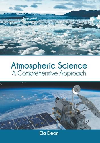 Cover image for Atmospheric Science: A Comprehensive Approach