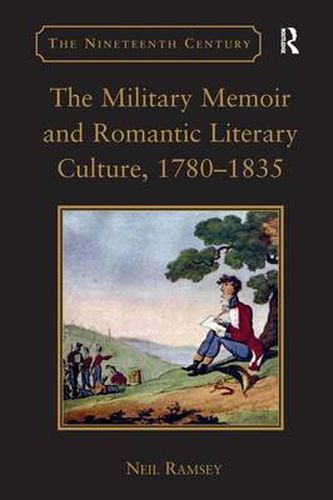 Cover image for The Military Memoir and Romantic Literary Culture, 1780-1835