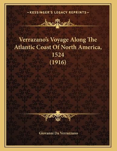 Cover image for Verrazano's Voyage Along the Atlantic Coast of North America, 1524 (1916)
