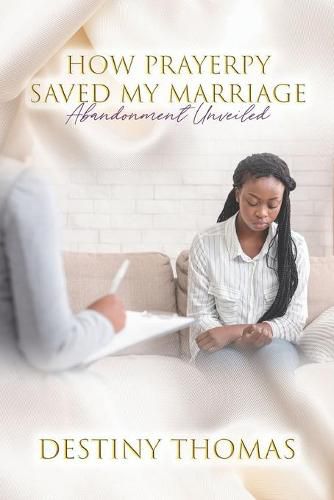 Cover image for How Prayerpy Saved My Marriage: Abandonment Unveiled