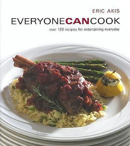 Cover image for Everyone Can Cook: Over 120 Recipes for Entertaining Everyday