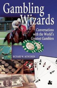 Cover image for Gambling Wizards: Conversations with the World''s Greatest Gamblers
