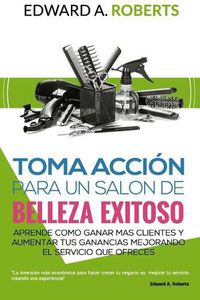 Cover image for Toma Accion para un salon de belleza exitoso