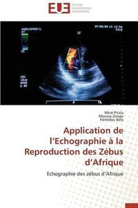 Cover image for Application de L Echographie   La Reproduction Des Z bus D Afrique