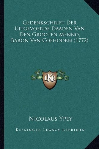 Cover image for Gedenkschrift Der Uitgevoerde Daaden Van Den Grooten Menno, Baron Van Coehoorn (1772)