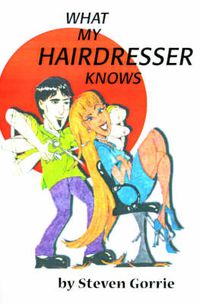 Cover image for What My Hairdresser Knows