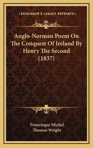 Anglo-Norman Poem on the Conquest of Ireland by Henry the Second (1837)