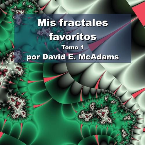 Cover image for Mis fractales favoritos