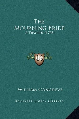 Cover image for The Mourning Bride: A Tragedy (1703)