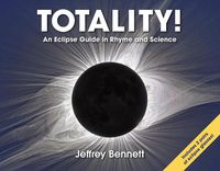 Cover image for Totality!: An Eclipse Guide in Rhyme and Science