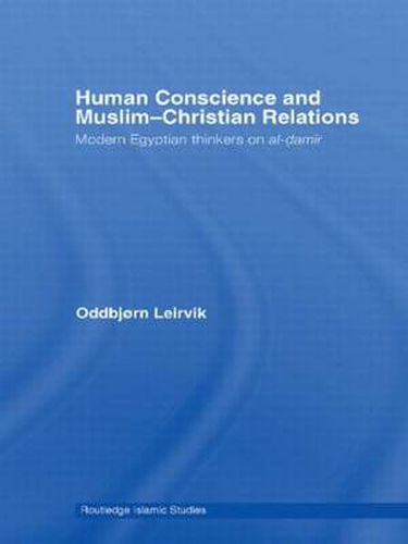 Cover image for Human Conscience and Muslim-Christian Relations: Modern Egyptian Thinkers on al-damir