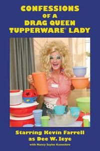 Cover image for Confessions of a Drag Queen Tupperware Lady