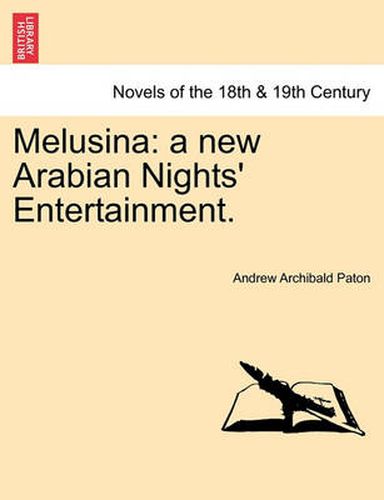 Cover image for Melusina: A New Arabian Nights' Entertainment.