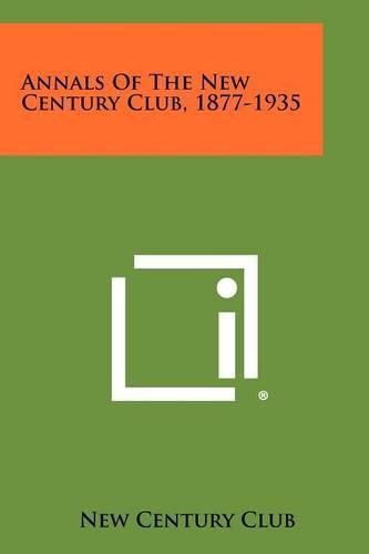 Cover image for Annals of the New Century Club, 1877-1935