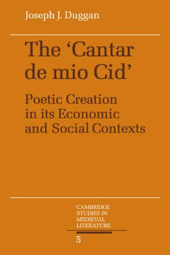 Cover image for The Cantar de mio Cid: Poetic Creation in its Economic and Social Contexts