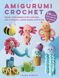 Cover image for Amigurumi Crochet: 35 easy projects to make