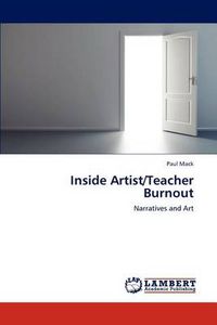 Cover image for Inside Artist/Teacher Burnout