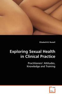 Cover image for Exploring Sexual Health in Clinical Practice