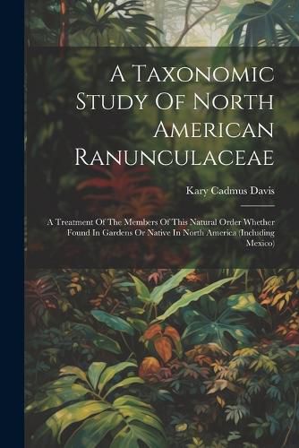 Cover image for A Taxonomic Study Of North American Ranunculaceae