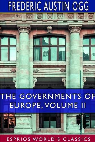 Cover image for The Governments of Europe, Volume II (Esprios Classics)