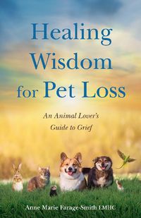 Cover image for Healing Wisdom for Pet Loss