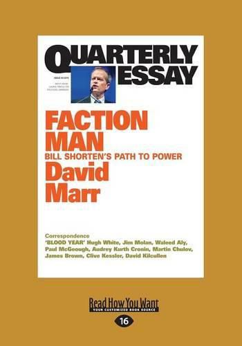 Quarterly Essay 59: Faction Man: Bill Shorten's Path to Power