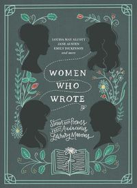 Cover image for Women Who Wrote: Stories and Poems from Audacious Literary Mavens