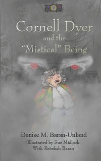 Cover image for Cornell Dyer and the Mistical Being