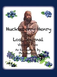 Cover image for Huckleberry Henry - The Lost Journal