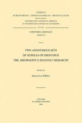 Cover image for Two Anonymous Sets of Scholia on Dionysius the Areopagite's  Heavenly Hierarchy: T.