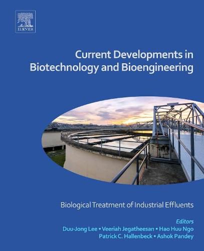 Cover image for Current Developments in Biotechnology and Bioengineering: Biological Treatment of Industrial Effluents