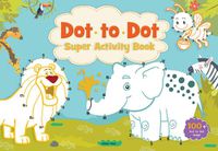 Cover image for Dot to Dot Super