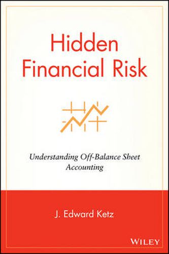 Cover image for Hidden Financial Risk: Understanding Off-balance Sheet Accounting