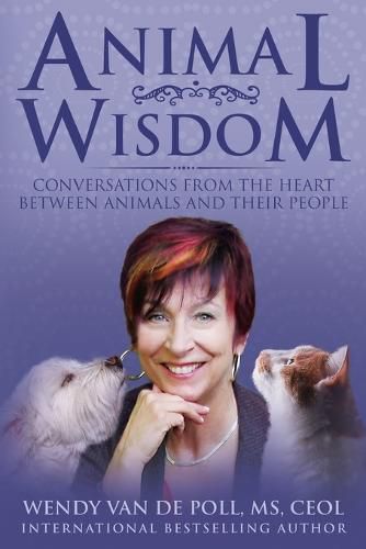 Cover image for Animal Wisdom: Conversations From The Heart Between Animals and Their People