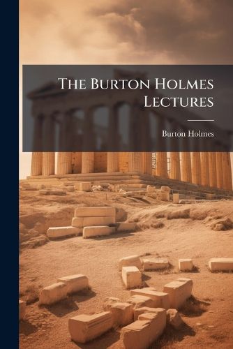 Cover image for The Burton Holmes Lectures