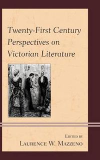 Cover image for Twenty-First Century Perspectives on Victorian Literature