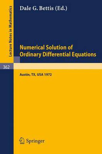 Proceedings of the Conference on the Numerical Solution of Ordinary Differential Equations: 19, 20 October 1972, The University of Texas at Austin