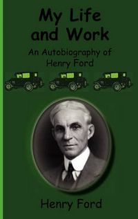 Cover image for My Life and Work-An Autobiography of Henry Ford