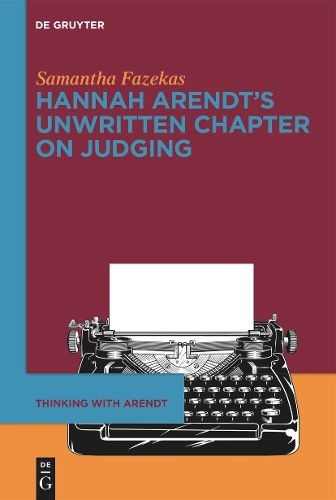 Cover image for Hannah Arendt's Unwritten Chapter on Judging