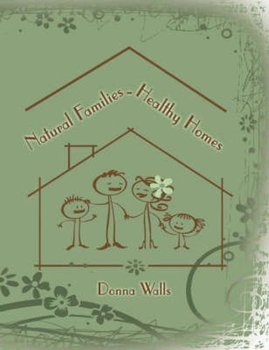 Cover image for Natural Families-Healthy Homes