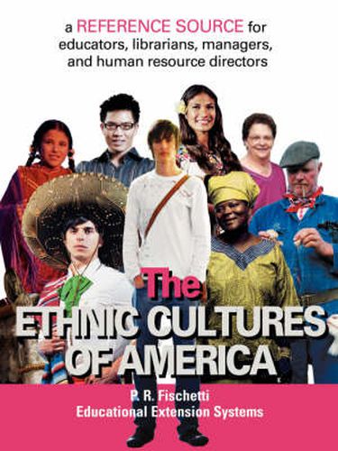 Cover image for The Ethnic Cultures of America: A Reference Source for Educators, Librarians, Managers, and Human Resource Directors