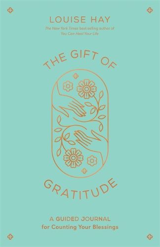 Cover image for The Gift of Gratitude: A Guided Journal for Counting Your Blessings