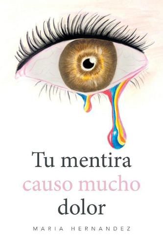 Cover image for Tu mentira causo mucho dolor