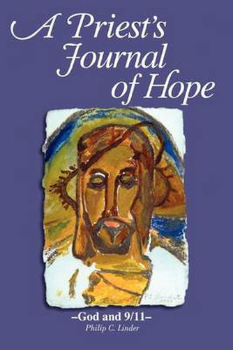 Cover image for A Priest's Journal of Hope: -God and 9/11-