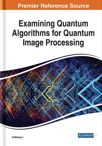 Cover image for Examining Quantum Algorithms for Quantum Image Processing