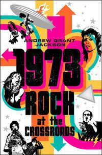 Cover image for 1973: Rock at the Crossroads