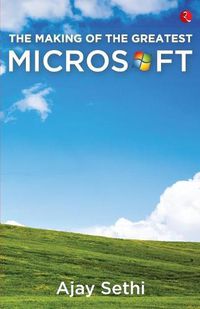 Cover image for THE MAKING OF THE GREATEST MICROSOFT